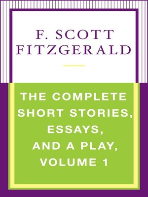 cover image of The Complete Short Stories, Essays, and a Play, Volume 1